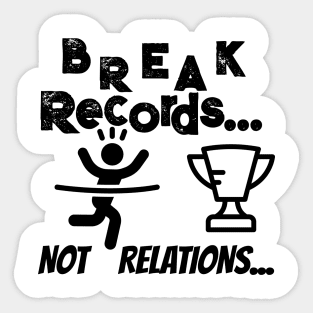 Break records not relations Sticker